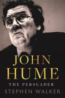 John Hume: The Persuader 0717196089 Book Cover