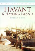 Havant and Hayling Island in Old Photographs (Britain in Old Photographs) (Britain in Old Photographs) 0750913177 Book Cover