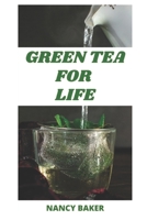 GREEN TEA FOR LIFE B096TJMTR7 Book Cover
