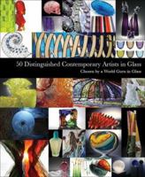 50 Distinguished Contemporary Artists in Glass (Intelligent Layman Series) 0947798609 Book Cover