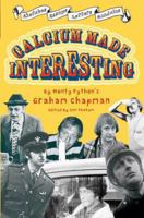 Calcium Made Interesting: Sketches, Letters, Essays & Gondolas 0330435434 Book Cover