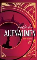 Tödliche Aufnahmen (German Edition) 3695124520 Book Cover