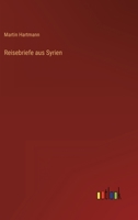 Reisebriefe aus Syrien 3368254030 Book Cover