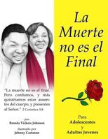 La Muerte No Es El Final (Teens and Young Adults) 1546506683 Book Cover