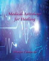 Medical Astrology for Healing 0866906592 Book Cover