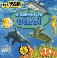Animal Explorers: A Swim in the Ocean (Animal Explorers) 1592234755 Book Cover
