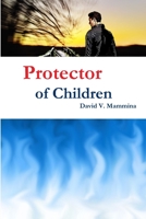 Protector of Children 1329111818 Book Cover