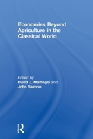 Economies Beyond Agriculture in the Classical World 0415619351 Book Cover