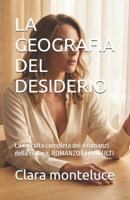 LA GEOGRAFIA DEL DESIDERIO: La raccolta completa dei 4 romanzi della collana, ROMANZO PER ADULTI (Italian Edition) B0GSFBP2FD Book Cover