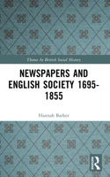 Newspapers, Politics and English Society, 1695-1855 0582312175 Book Cover