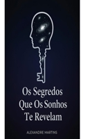 Os Segredos Que os Sonhos Te Revelam B0FYQQ61S3 Book Cover