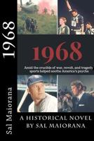 1968: Amid the Crucible of War, Revolt, and Tragedy, Sports Helped Soothe America's Psyche 1985389606 Book Cover