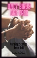 Only Birds Are Free 1778122701 Book Cover