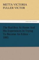 The Bad Boy at Home 1512114421 Book Cover