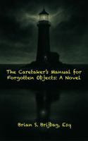 The Caretaker’s Manual for Forgotten Objects: A Novel B0G3KVMJH1 Book Cover
