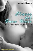 Claves del Buen Vivir: Psicoanalisis Y Educacion 0996125507 Book Cover
