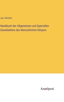 Handbuch der Allgemeinen und Speciellen Gewebelehre des Menschlichen Körpers (German Edition) 3382040751 Book Cover