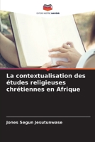 La contextualisation des études religieuses chrétiennes en Afrique B0CKKYKQ4F Book Cover