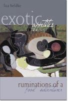 Exotic Appetites: Ruminations of a Food Adventurer 041594385X Book Cover