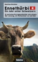 Ennethürbi - Ein Jahr unter Schweizern 1973254034 Book Cover