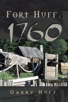 Fort Huff, 1760 1462407498 Book Cover
