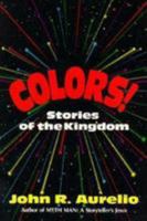 Colors: Stories of the Kingdom 0824513614 Book Cover