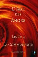 L'Age Des Anges - Livre 2 - La Communaute 1500408808 Book Cover