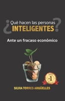 Qué Hacen Las Personas Inteligentes? Ante Un Fracaso Económico 6072929958 Book Cover