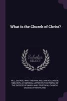 What Is the Church of Christ? 1148256598 Book Cover