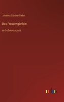 Das Freudengärtlein: in Großdruckschrift 3368295624 Book Cover