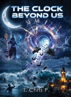 The Clock Beyond Us B0HD3X83CJ Book Cover