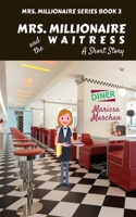 Mrs. Millionaire and the Waitress 1953577253 Book Cover