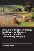Analiza trendów w branzy brojlerów w Stanach Zjednoczonych i Zachodniej Wirginii (Polish Edition) 620799874X Book Cover