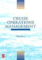 Cruise Operations Management (The Management of Hospitality and Tourism Enterprises) 0750678356 Book Cover