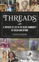 Threads: A Tapestry of Life in the Black Community of Shiloh and Beyond B0DX9T9C8L Book Cover