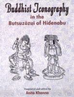 Buddhist Iconography in the Butsuzozui of Hidenobu 8124605424 Book Cover