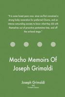 Macho Memoirs Of Joseph Grimaldi 1547069384 Book Cover