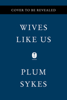 Wives Like Us 0062429086 Book Cover