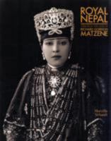 Royal Nepal Through the Lens of Richard Gordon Matzene 1932476431 Book Cover