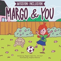 Mission: Inclusion Margo and You B0CD6T9TZL Book Cover