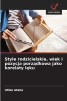 Style rodzicielskie, wiek i pozycja porzadkowa jako korelaty leku (Polish Edition) 6208322634 Book Cover