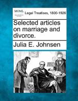 Selected articles on marriage and divorce. 1240117183 Book Cover