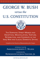 George W. Bush Versus the U.S. Constitution: The Downing Street Memos and Deception, Manipulation, Torture, Retribution, Coverups in the Iraq War and Illegal Domestic Spying 0897335503 Book Cover