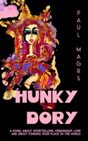 Hunky Dory: A Novel about Storytelling, Friendship, Love... and About Finding Your Place in the World B08TQ7DTVF Book Cover