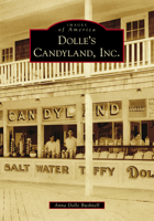 Dolle's Candyland, Inc. 1467105244 Book Cover