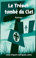 Le Tr?sor Tomb? Du Ciel 2322379476 Book Cover