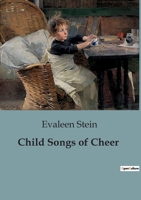 Child Songs of Cheer B0CFZTR6QF Book Cover