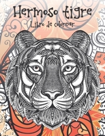 Hermoso tigre - Libro de colorear ?? (Spanish Edition) B087SGC5TT Book Cover