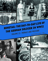 Ruhetag, The Day to Day Life of the German Soldier in WWII: Volume II, Morale and Welfare 0764352059 Book Cover