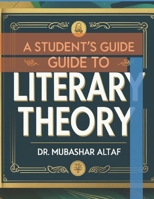 A Student’s Guide to Literary Theory: Literary Theory & Criticism for Beginners B0FNCM6NJ1 Book Cover